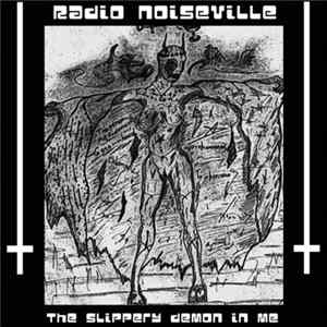 Radio Noiseville - The Slippery Demon In Me FLAC