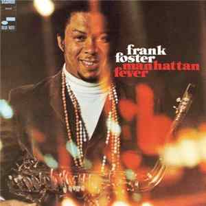 Frank Foster - Manhattan Fever FLAC