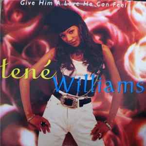 Tené Williams - Give Him A Love He Can Feel FLAC