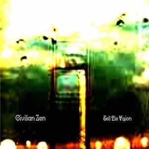 Civilian Zen - Tell Lie Vision FLAC