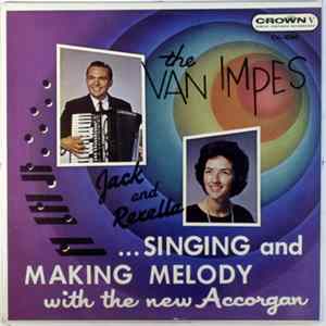 Jack Van Impe, Rexella Van Impe - Singing And Making Melody With The New Accorgan FLAC