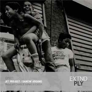 Jet Project - Dancin' Around FLAC