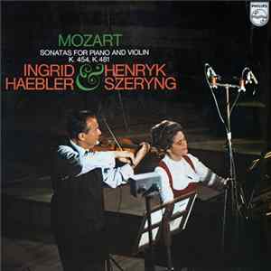 Mozart, Ingrid Haebler & Henryk Szeryng - Sonatas For Piano And Violin K. 454, K. 481 FLAC
