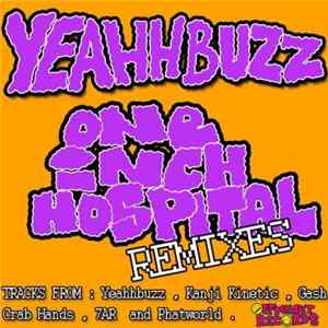 YeahhBuzz - One Inch Hospital Remixes EP FLAC