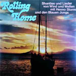Die Blauen Jungs Aus Bremerhaven, Henno Storm - Rolling Home (Shanties Und Lieder Von Wind Und Wellen) FLAC