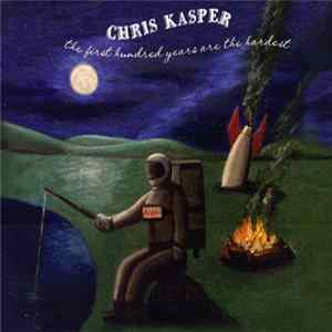 Chris Kasper - The First Hundred Years Are The Hardest FLAC