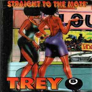 Trey 8 - Straight To The Mote' FLAC