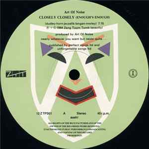 The Art Of Noise - Closely Closely (Enough's Enough) FLAC