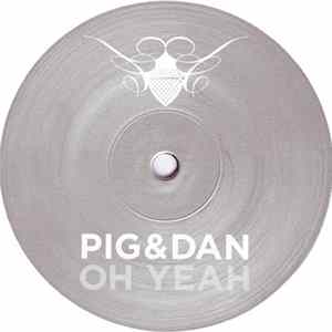 Pig&Dan - Oh Yeah FLAC
