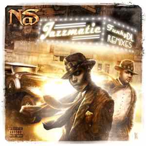 Nas - Jazzmatic Funky DL Remixes FLAC
