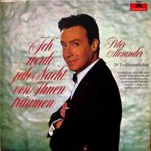 Peter Alexander - Ich Werde Jede Nacht Von Ihnen Träumen (28 Tonfilmmelodien) FLAC