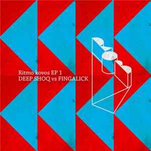 Various - Ritmo Kovos EP 1 Deep Shoq vs Fingalick FLAC