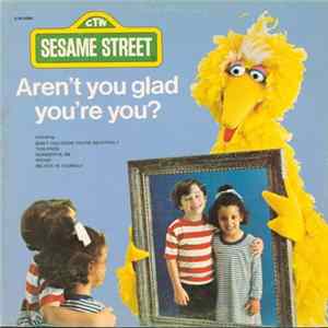 Sesame Street - Aren't You Glad You're You? FLAC