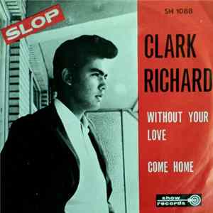 Clark Richard - Without Your Love FLAC