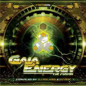 DJ Solaris & DJ DDR - Gaia Energy - The Fusion FLAC