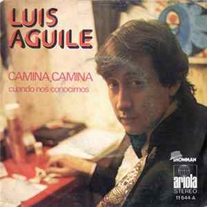 Luis Aguile - Camina, Camina FLAC
