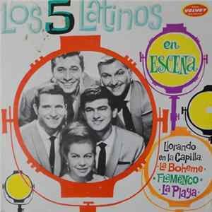 Los Cinco Latinos - Los Cinco Latinos En Escena FLAC