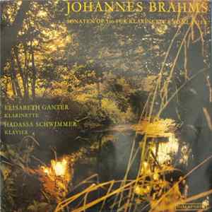 Johannes Brahms, Elisabeth Ganter, Hadassa Schwimmer - Sonaten Op. 120 Für Klarinette Und Klavier FLAC