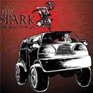 The Spark - Less Slow, More Go! FLAC