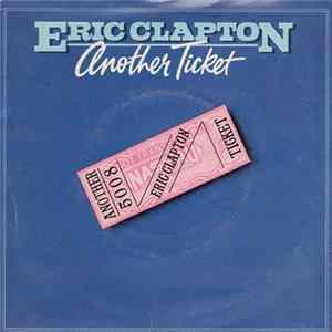 Eric Clapton And His Band - Another Ticket FLAC