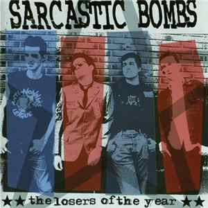 Sarcastic Bombs - The Losers Of The Year FLAC