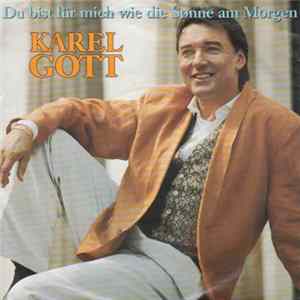 Karel Gott - Du Bist Für Mich Wie Die Sonne Am Morgen FLAC