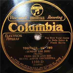Fred Rich And His Hotel Astor Orchestra / Harry Reser's Syncopators - Together, We Two / Baby Feet Go Pitter Patter ('Cross My Floor) FLAC