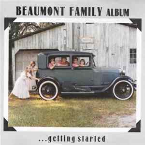 Beaumont Family - ... Getting Started FLAC