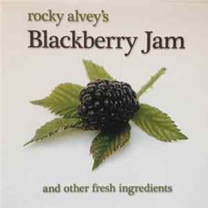 Rocky Alvey - Blackberry Jam FLAC