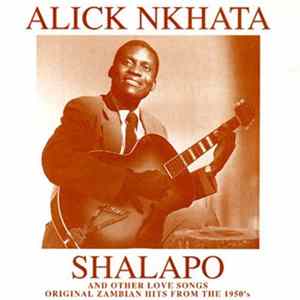 Alick Nkhata - Shalapo FLAC