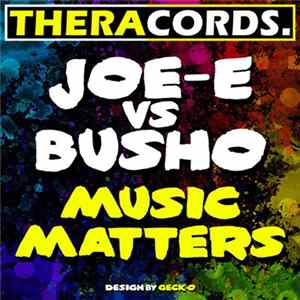 Joe-E Vs Busho - Music Matters FLAC