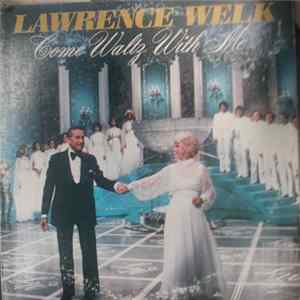 Lawrence Welk - Come Waltz With Me FLAC