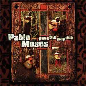 Pablo Moses - Pave The Way Dub FLAC