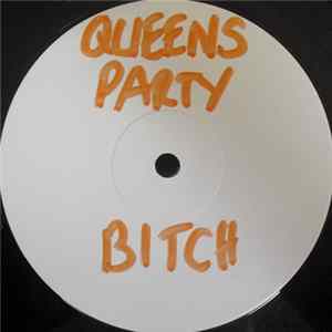 Queens Party - Bitch FLAC