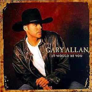 Gary Allan - It Would Be You FLAC