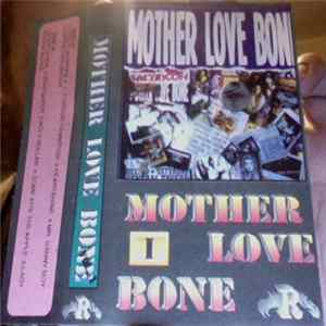 Mother Love Bone - Mother Love Bone vol. 1 FLAC