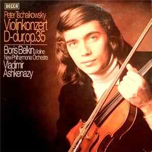 Boris Belkin, Peter Tschaikowsky, New Philharmonia Orchestra, Vladimir Ashkenazy - Konzert Für Violine Und Orchester D-Dur, Op.35 / Valse-Scherzo Für Violine Und Orchester, Op.34 FLAC
