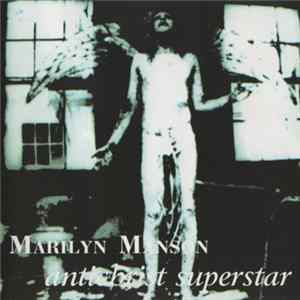 Marilyn Manson - Antichrist Superstar FLAC