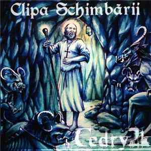 Cedry2k - Clipa Schimbării FLAC