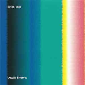 Porter Ricks - Anguilla Electrica FLAC