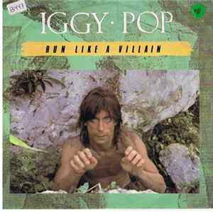Iggy Pop - Run Like A Villain FLAC