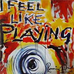 Ronnie Wood - I Feel Like Playing FLAC