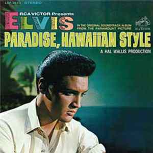 Elvis Presley - Paradise, Hawaiian Style FLAC