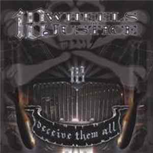 18 Wheels Of Justice - Deceive Them All FLAC
