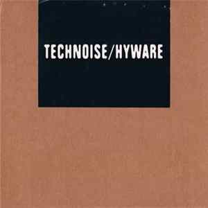 Technoise / Hyware - Technoise / Hyware FLAC
