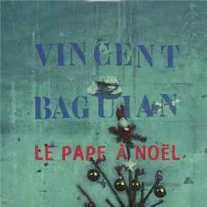 Vincent Baguian - Le Pape A Noël FLAC
