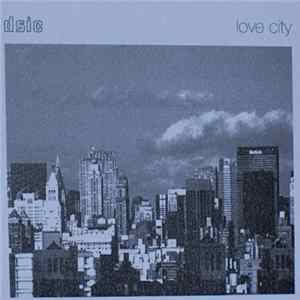 dsic - Love City FLAC
