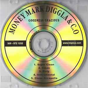 Money Mark Diggla & Co - Goodness Gracious FLAC