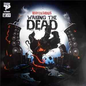 Wayz & Sidius - Waking The Dead FLAC