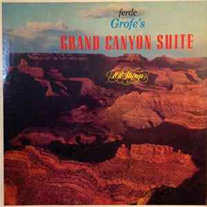 Ferde Grofe Played By 101 Strings - Ferde Grofe's Grand Canyon Suite FLAC